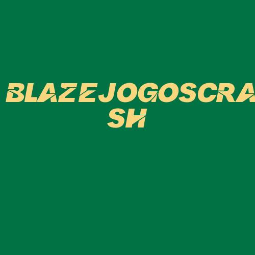 Logo da BLAZEJOGOSCRASH